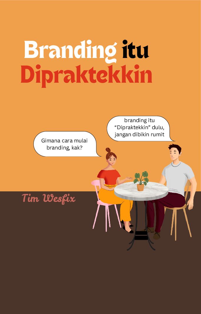 Branding itu Dipraktekkin